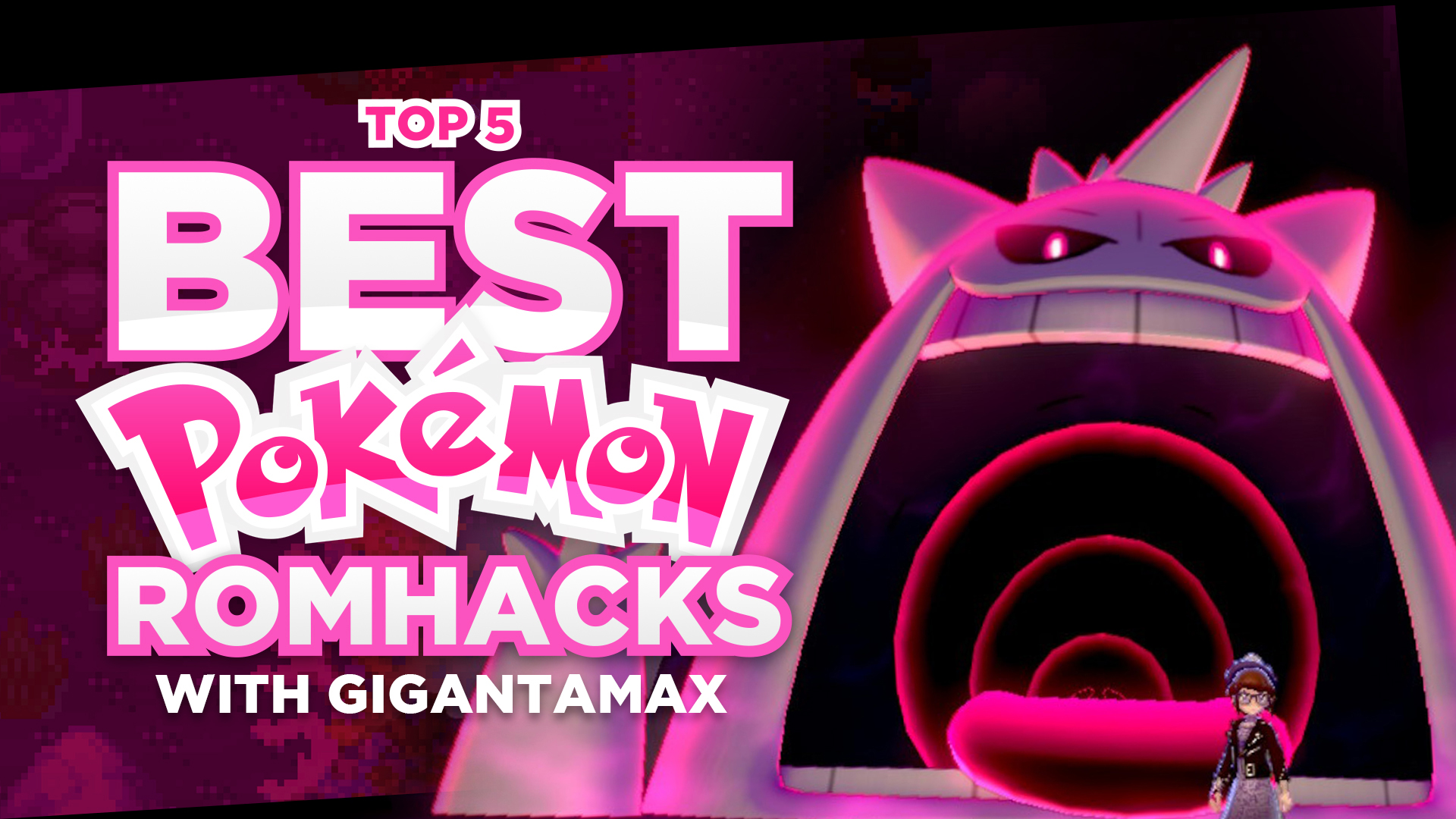 Top 5 BEST Pokemon GBA ROM Hacks with Gigantamax